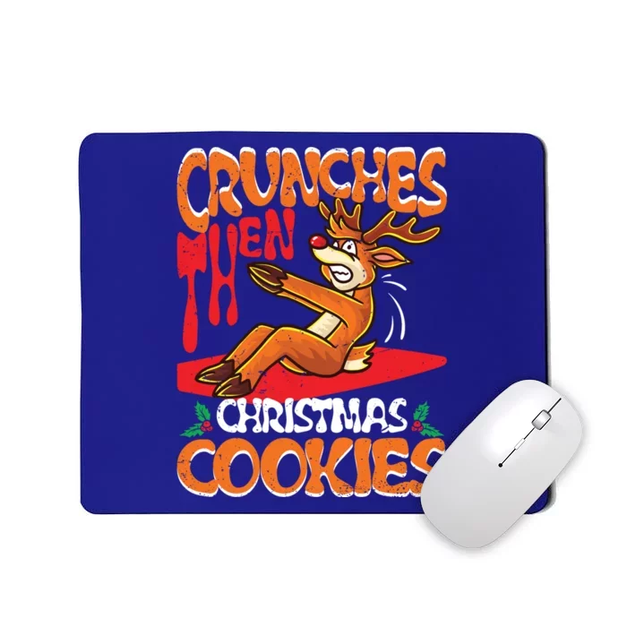 Crunches Then Christmas Cookies Reindeer Gym Merry Liftmas Gift Mousepad