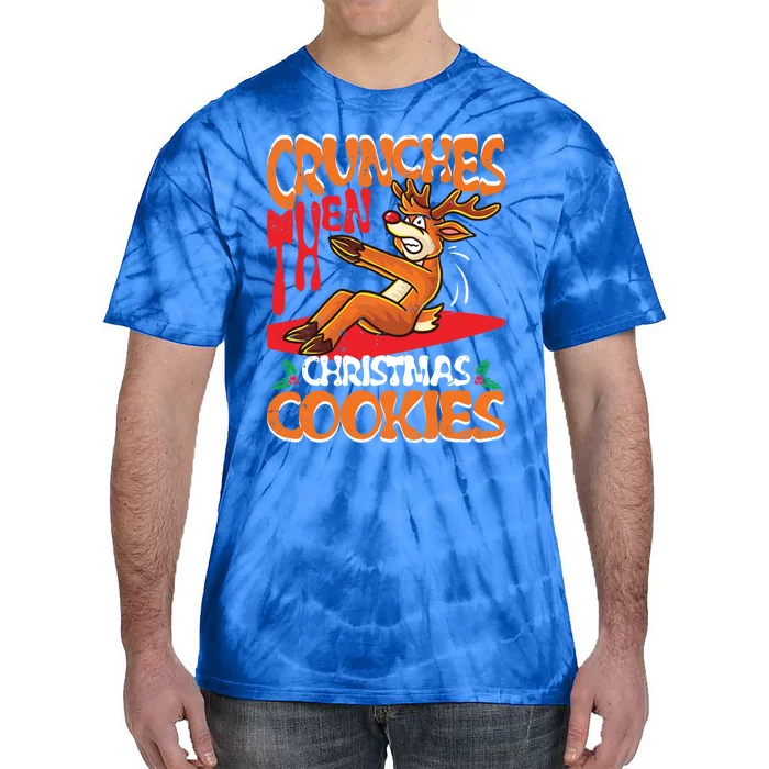 Crunches Then Christmas Cookies Reindeer Gym Merry Liftmas Gift Tie-Dye T-Shirt