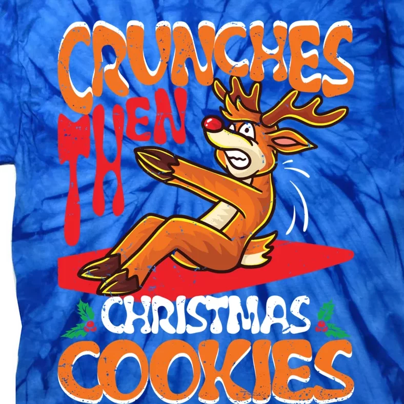 Crunches Then Christmas Cookies Reindeer Gym Merry Liftmas Gift Tie-Dye T-Shirt