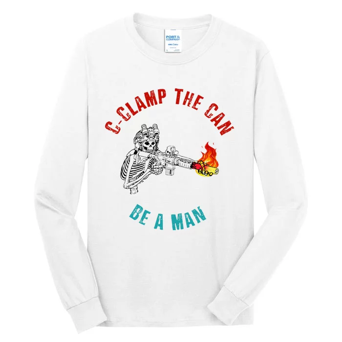 CClamp The Can Be A Man Funny Tall Long Sleeve T-Shirt