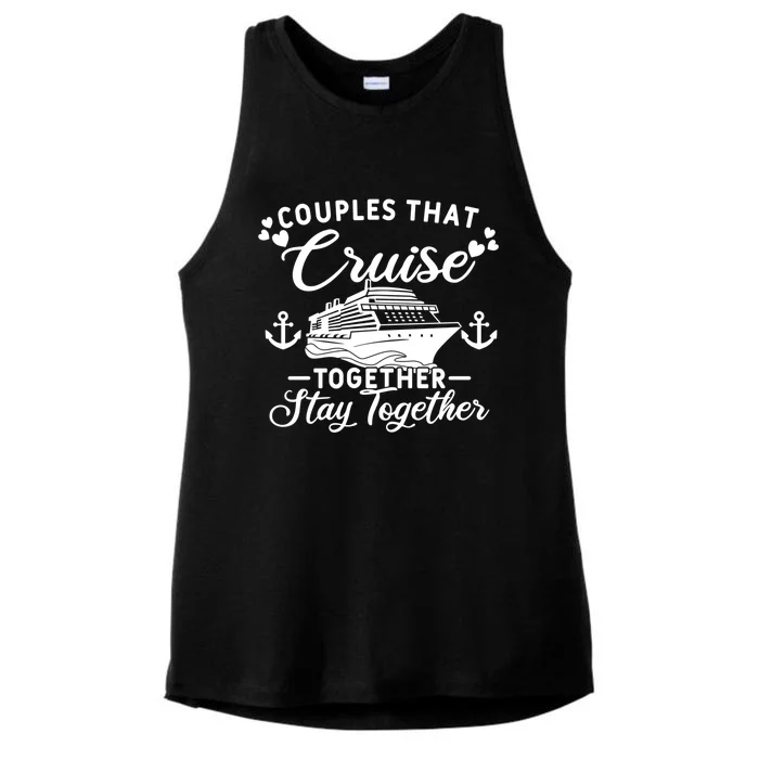 Couples That Cruise Together Stay Together Cruising Gift Ladies Tri-Blend Wicking Tank