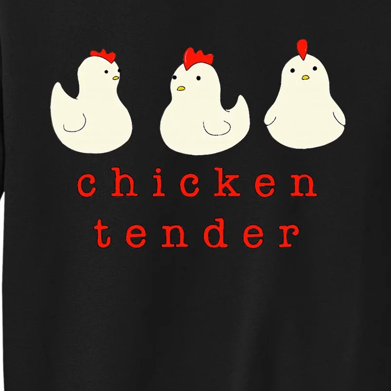 Chicken Tender Chicken Lady Farm Tall Sweatshirt