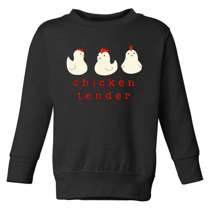 Chicken Tender Chicken Lady Farm Toddler Sweatshirt