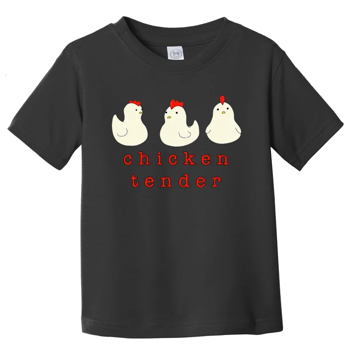 Chicken Tender Chicken Lady Farm Toddler T-Shirt