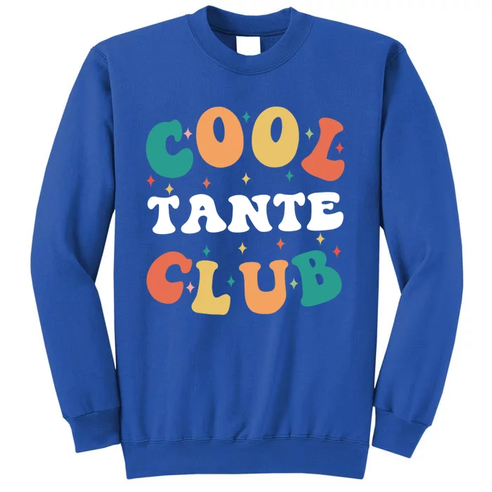 Cool Tante Club Funny Great Aunt Humor Grand Aunt Family Gift Tall Sweatshirt