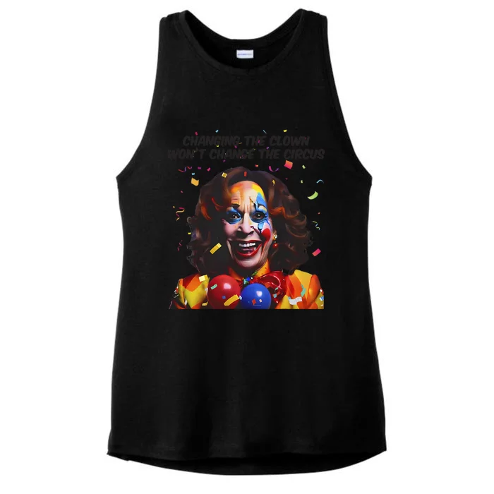 Changing The Clown Won’T Change The Circus Kamala Harris Ladies Tri-Blend Wicking Tank