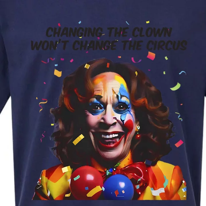 Changing The Clown Won’T Change The Circus Kamala Harris Sueded Cloud Jersey T-Shirt