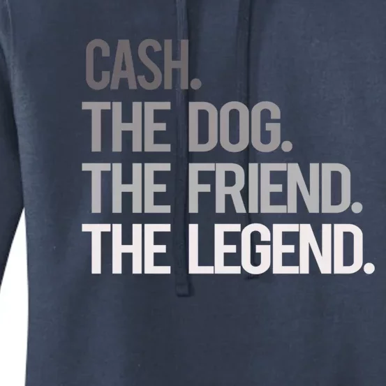 Cash The Dog The Friend The Legend National Pet Day Gift Women's Pullover Hoodie