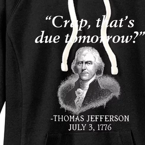 Crap ThatS Due Tomorrow Thomas Jefferson Women's Fleece Hoodie