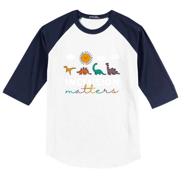 Cute TRex Dinosaur Inclusion Teacher Matters Special Education Gift Baseball Sleeve Shirt