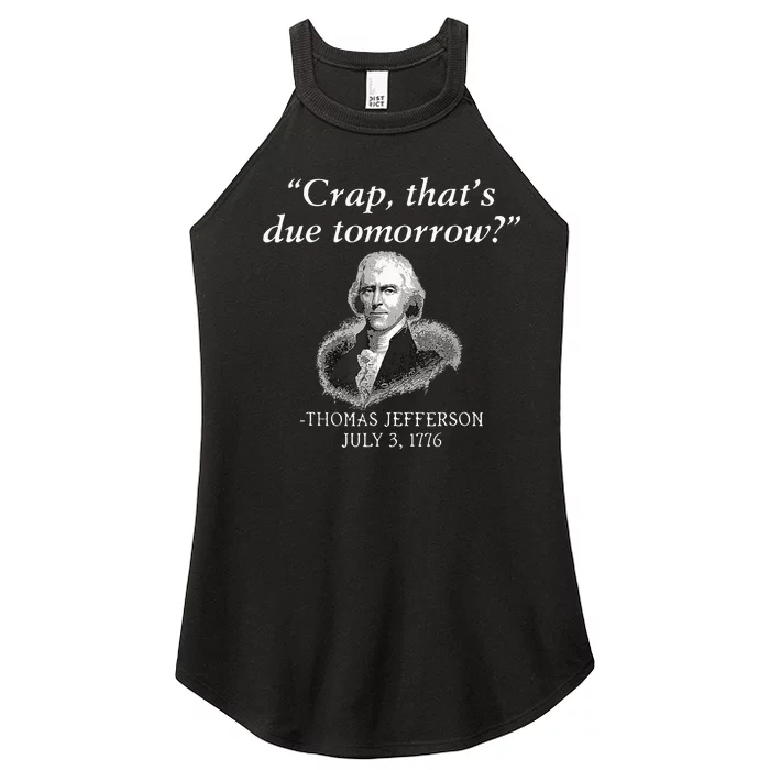 Crap Thats Due Tomorrow Thomas Jefferson Women’s Perfect Tri Rocker Tank