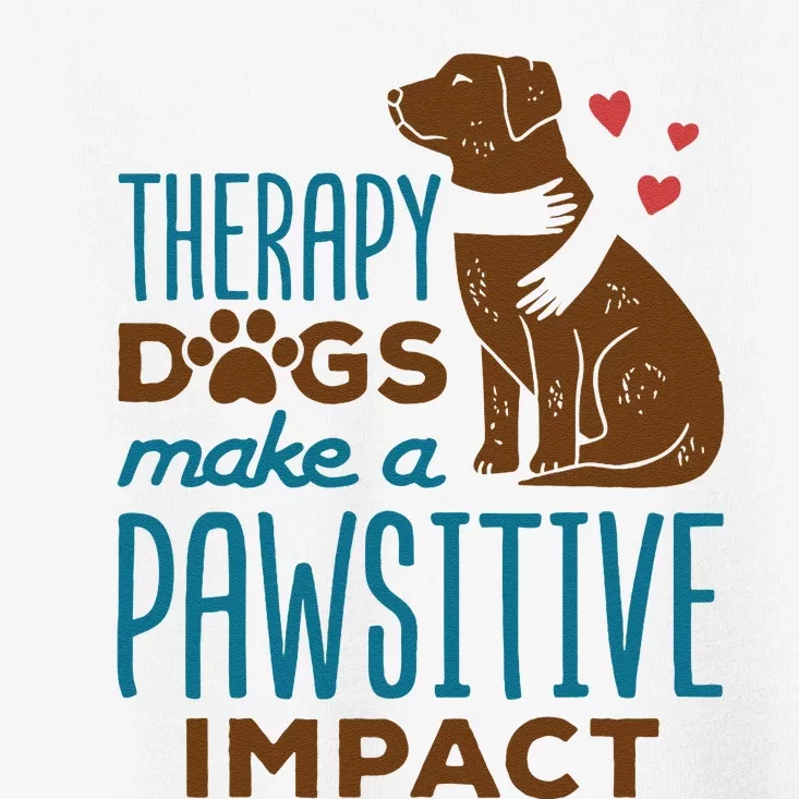 Cute Therapy Dogs Make A Pawsitive Impact Therapy Dog Team Toddler T-Shirt