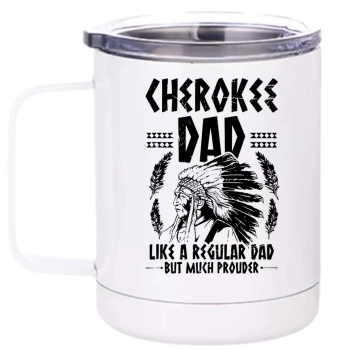 Cherokee Tribe Design For A Proud Cherokee Dad Front & Back 12oz Stainless Steel Tumbler Cup