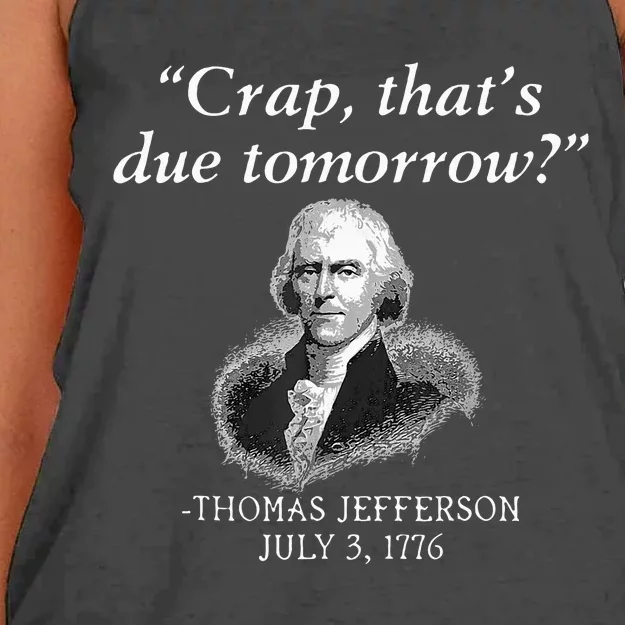 Crap ThatS Due Tomorrow Thomas Jefferson Women's Knotted Racerback Tank