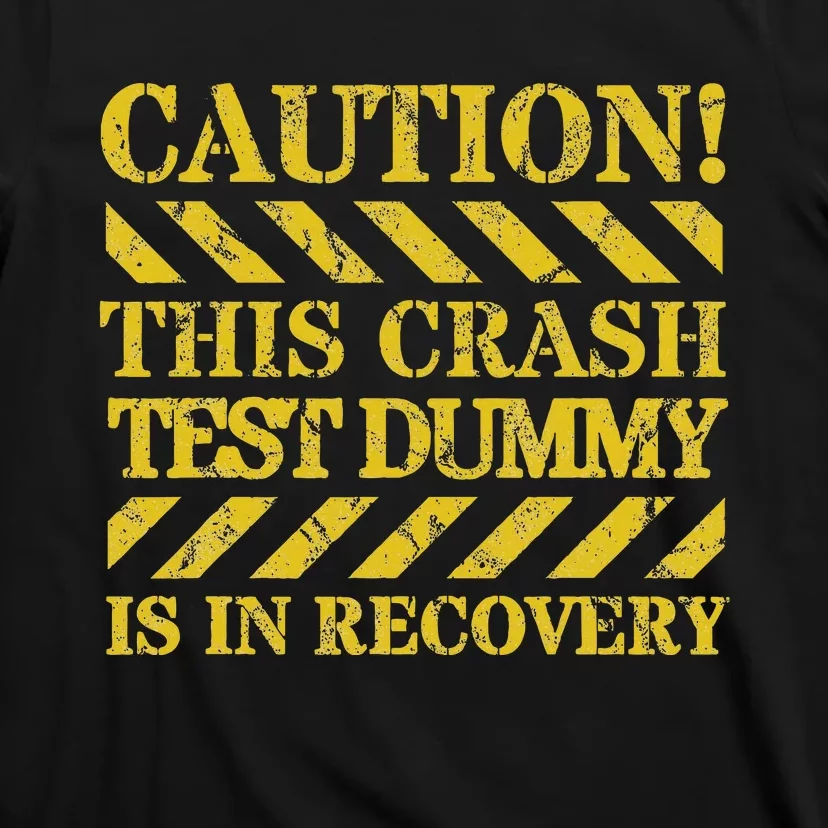 Crash Test Dummy In Recovery Funny Injury And Injured T-Shirt