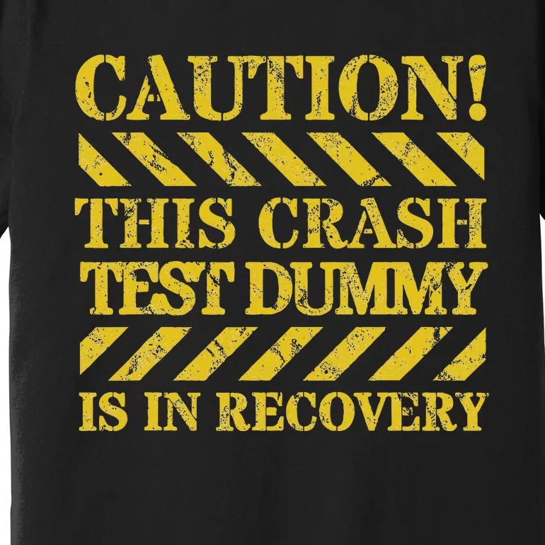 Crash Test Dummy In Recovery Funny Injury And Injured Premium T-Shirt