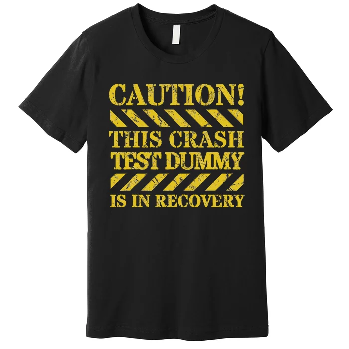 Crash Test Dummy In Recovery Funny Injury And Injured Premium T-Shirt