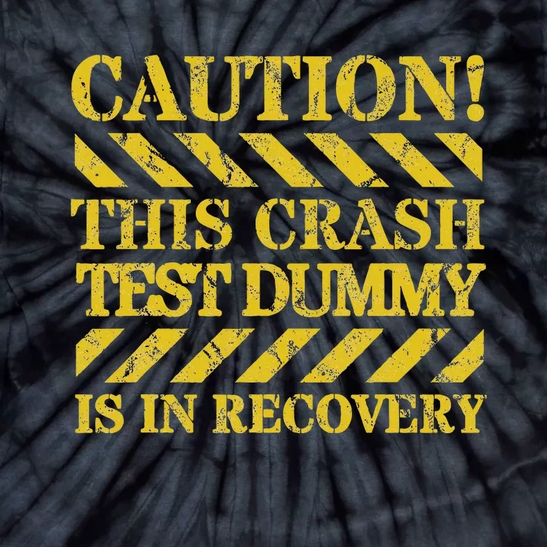 Crash Test Dummy In Recovery Funny Injury And Injured Tie-Dye T-Shirt