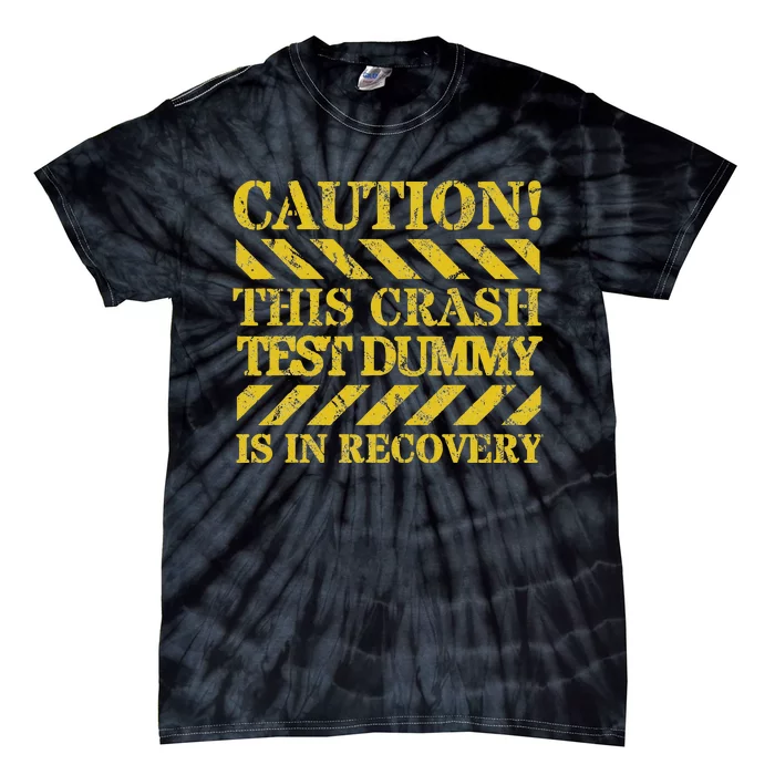 Crash Test Dummy In Recovery Funny Injury And Injured Tie-Dye T-Shirt