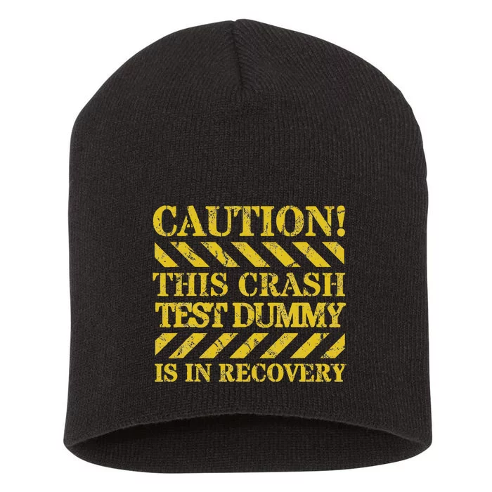 Crash Test Dummy In Recovery Funny Injury And Injured Short Acrylic Beanie