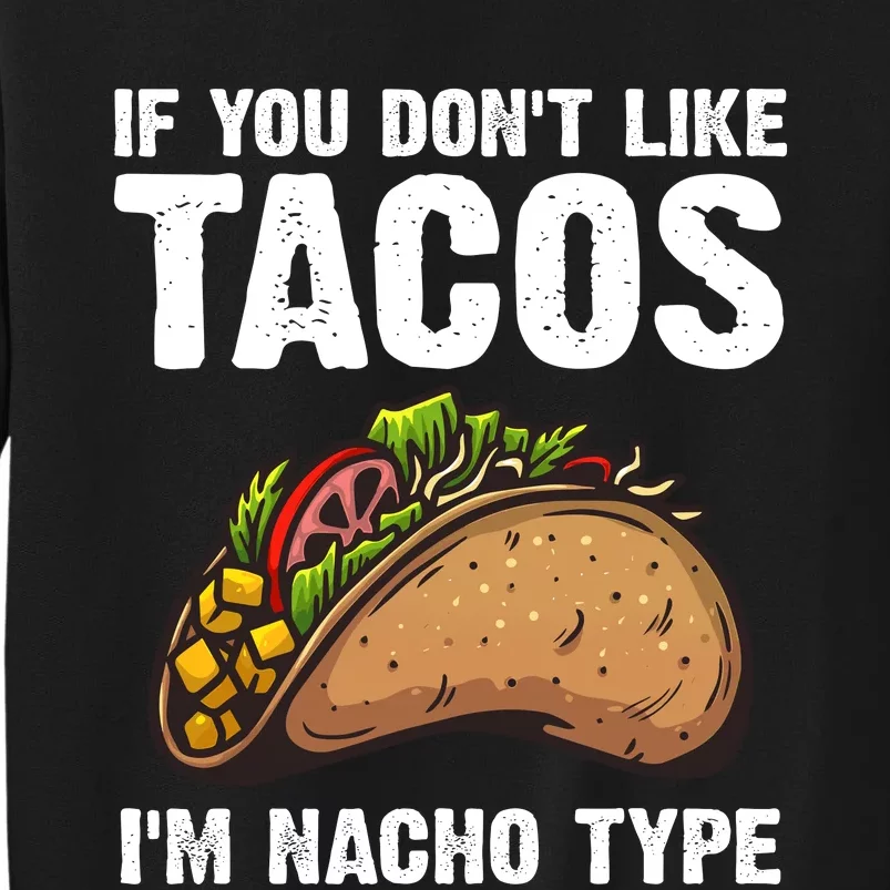 Cute Taco Design Mexican Food Taco Lover Tall Sweatshirt