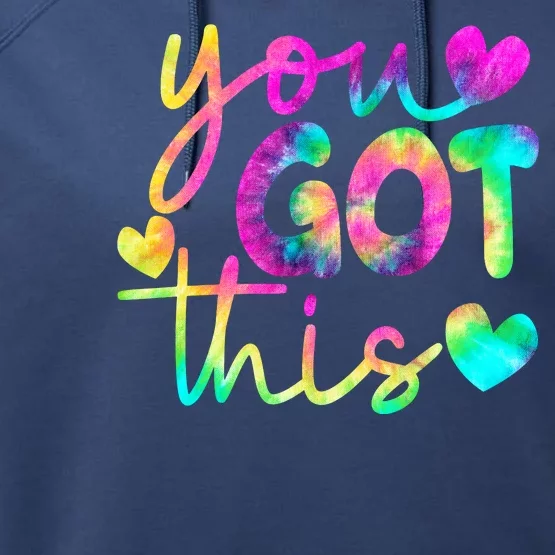 Cute Tie Dye You Got This Performance Fleece Hoodie