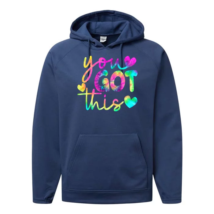 Cute Tie Dye You Got This Performance Fleece Hoodie