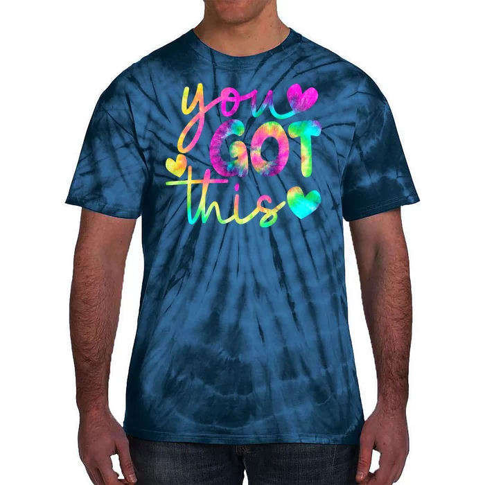 Cute Tie Dye You Got This Tie-Dye T-Shirt