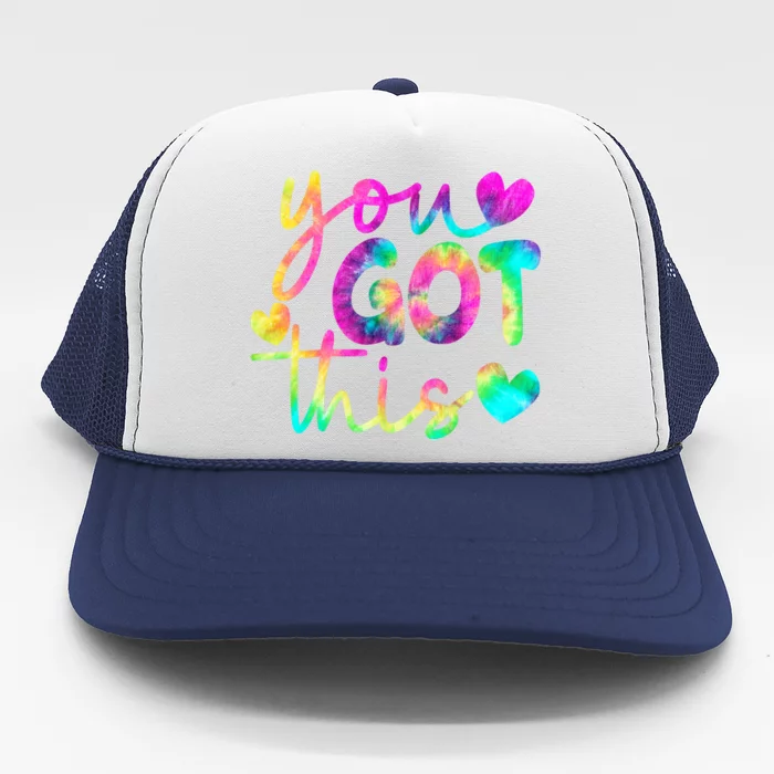 Cute Tie Dye You Got This Trucker Hat