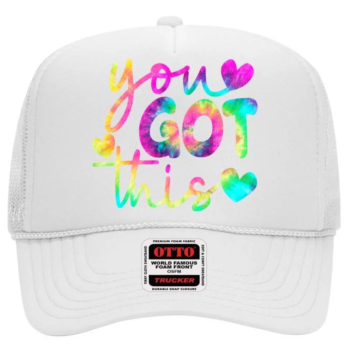 Cute Tie Dye You Got This High Crown Mesh Trucker Hat