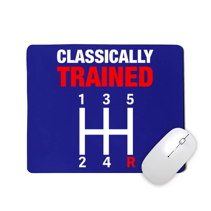 Classically Trained Driving Expert Ual Car Driver Cute Gift Mousepad