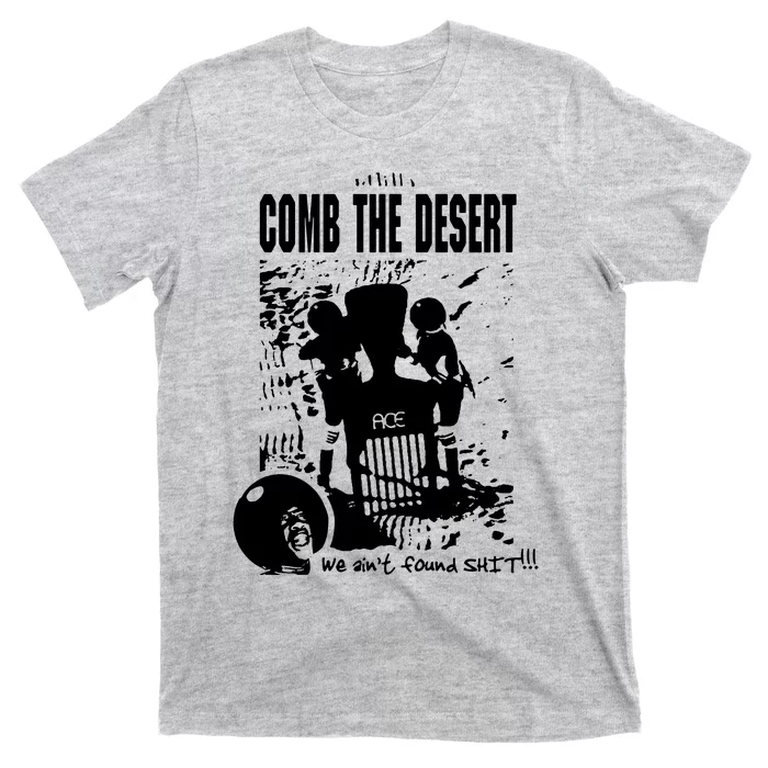 Comb The Desert T-Shirt