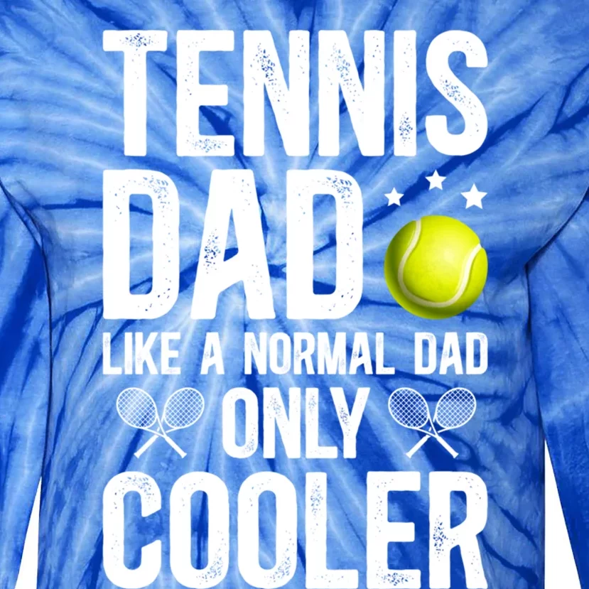 Cool Tennis Dad Of A Tennis Player Dad Tennis Father Gift Tie-Dye Long Sleeve Shirt