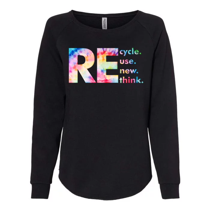 Colorful Tie Dye Recycle Reuse Renew Rethink Celebrate Earth Day Womens California Wash Sweatshirt