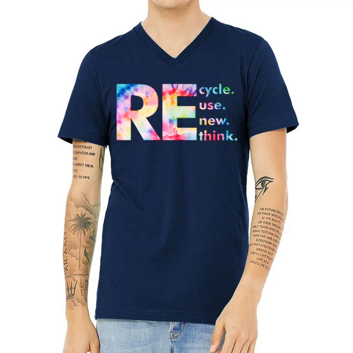 Colorful Tie Dye Recycle Reuse Renew Rethink Celebrate Earth Day V-Neck T-Shirt