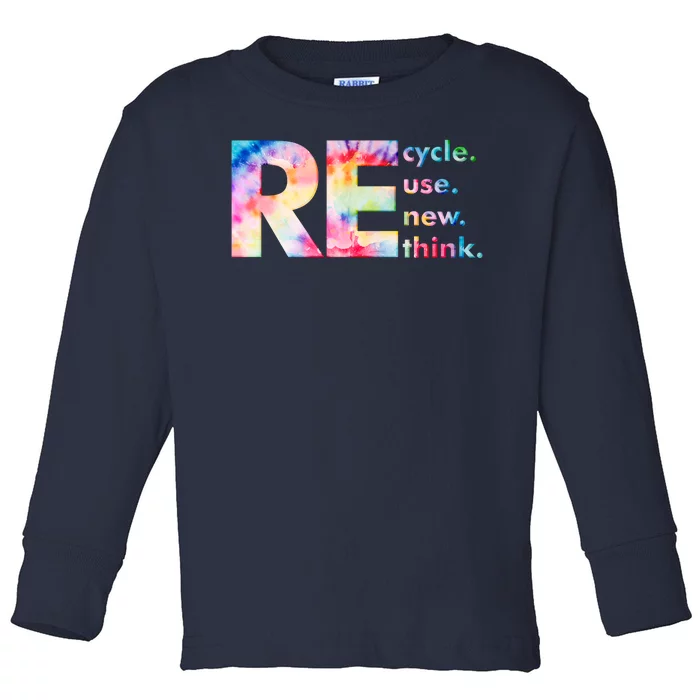 Colorful Tie Dye Recycle Reuse Renew Rethink Celebrate Earth Day Toddler Long Sleeve Shirt