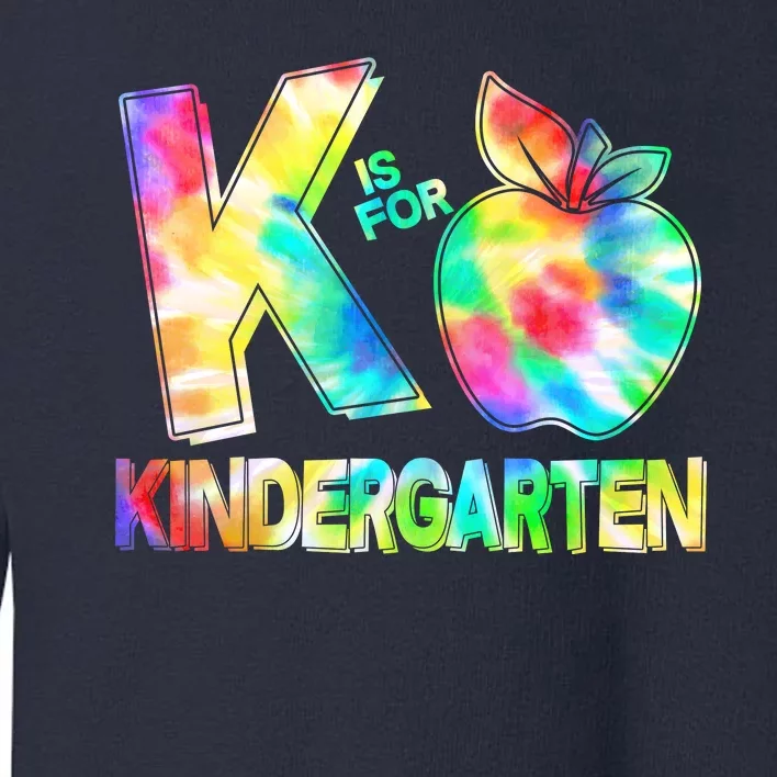 Cute Tie Dye K Is For Kindergarten Toddler Sweatshirt