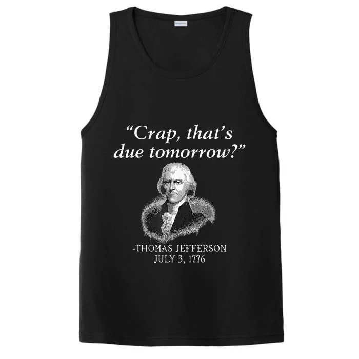 Crap ThatS Due Tomorrow Thomas Jefferson Performance Tank