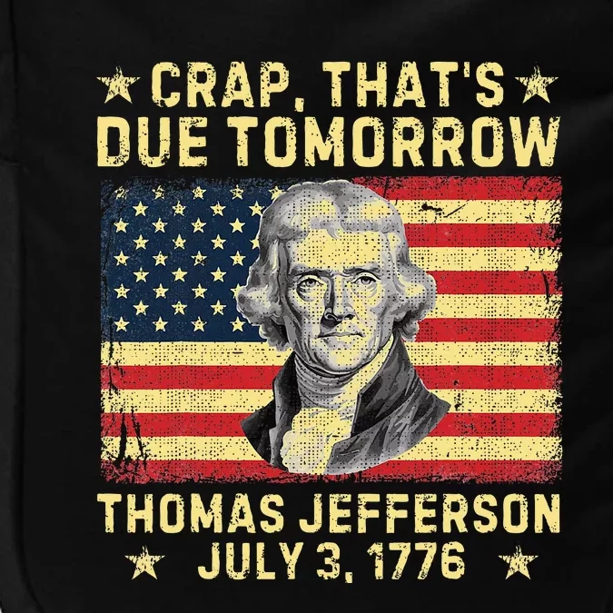 Crap ThatS Due Tomorrow Thomas Jefferson Impact Tech Backpack