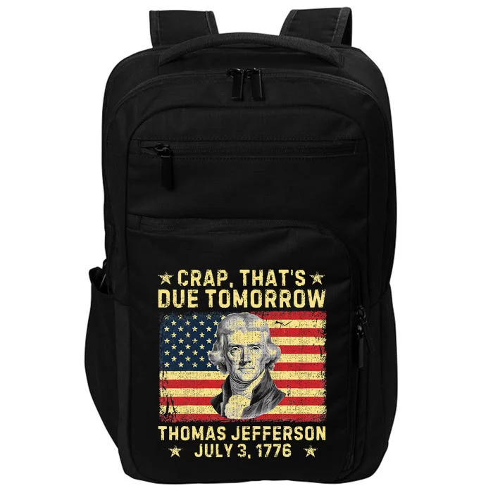 Crap ThatS Due Tomorrow Thomas Jefferson Impact Tech Backpack