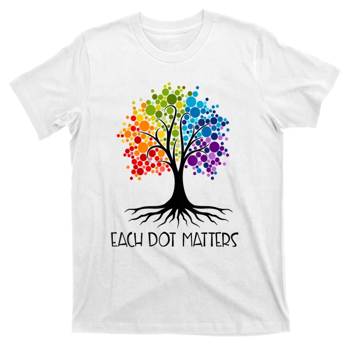 Colorful Tree Each Dot Matters Dot Day Polka Dot Gift T-Shirt