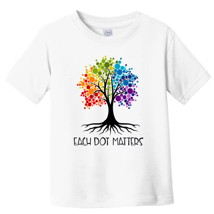 Colorful Tree Each Dot Matters Dot Day Polka Dot Gift Toddler T-Shirt