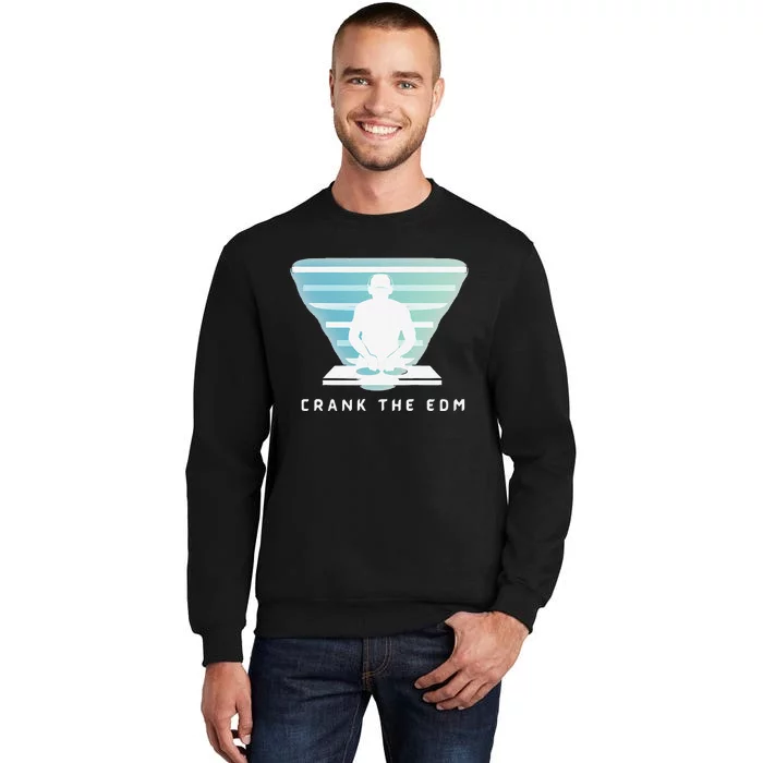 Crank The Edm Electronic Dance Music Humor Sweatshirt