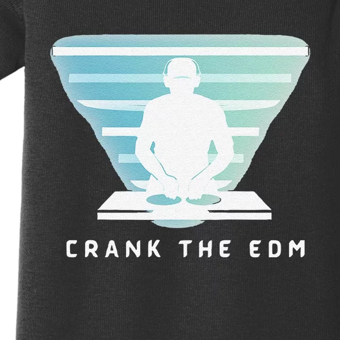 Crank The Edm Electronic Dance Music Humor Baby Bodysuit