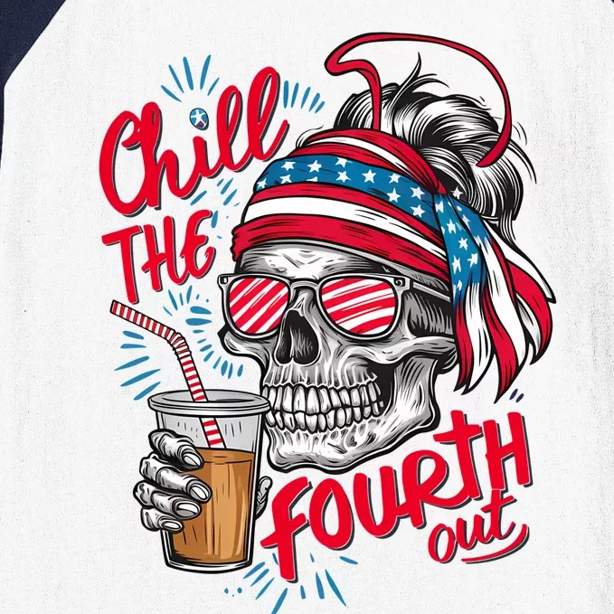 Chill The Fourth Out Patriotic Skull 4th Of July Baseball Sleeve Shirt