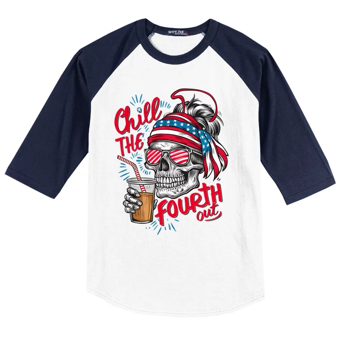 Chill The Fourth Out Patriotic Skull 4th Of July Baseball Sleeve Shirt