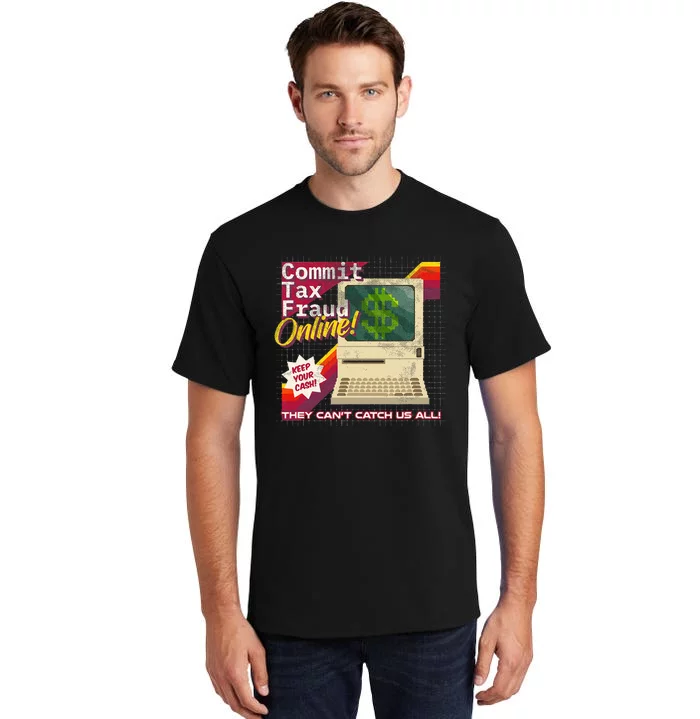 Commit Tax Fraud Online! Distressed Retro Video Game Box Art Tall T-Shirt