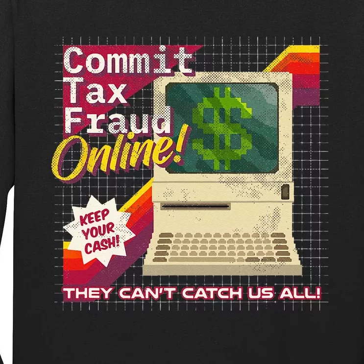 Commit Tax Fraud Online! Distressed Retro Video Game Box Art Tall Long Sleeve T-Shirt