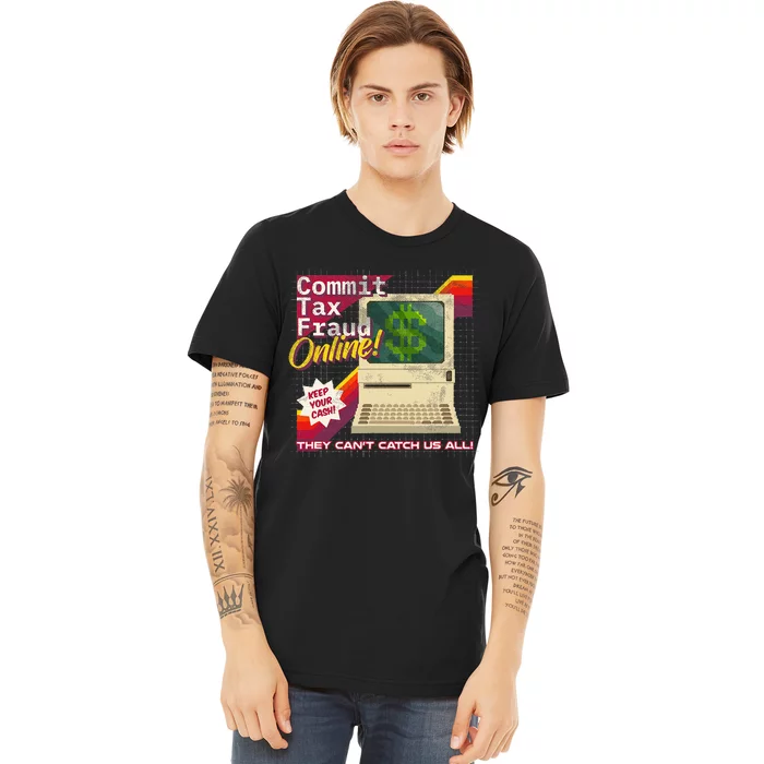 Commit Tax Fraud Online! Distressed Retro Video Game Box Art Premium T-Shirt