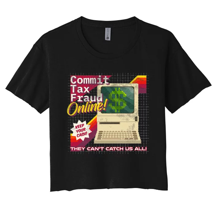 Commit Tax Fraud Online! Distressed Retro Video Game Box Art Women's Crop Top Tee